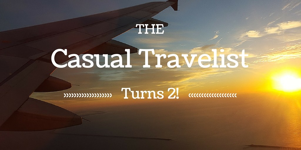 The Casual Travelist Turns 2, Another Year of Adventures Near and Far. www.casualtravelist.com