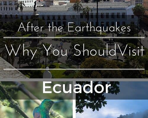 After the Earthquakes-Why you Should Travel to Ecuador Right Now. www.casualtravelist.com