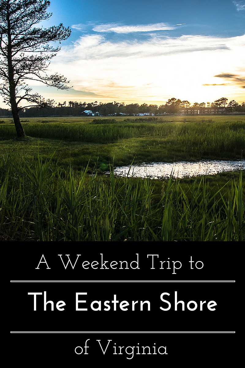 A Weekend Trip to Virginia's Eastern Shore www.casualtravelist.com