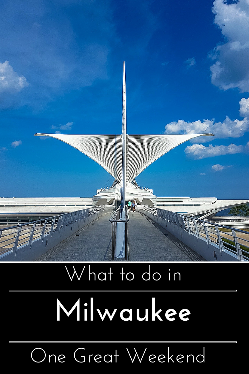 One Great Weekend: What to do in Milwaukee, Wisconsin www.casualtravelist.com