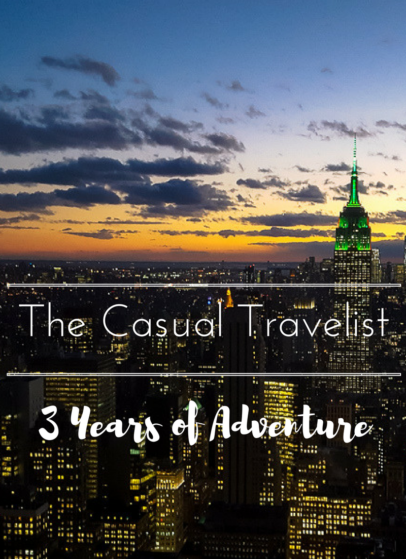 The Casual Travelist turns 3- Yet Another Year of Adventure www.casualtravelist.com