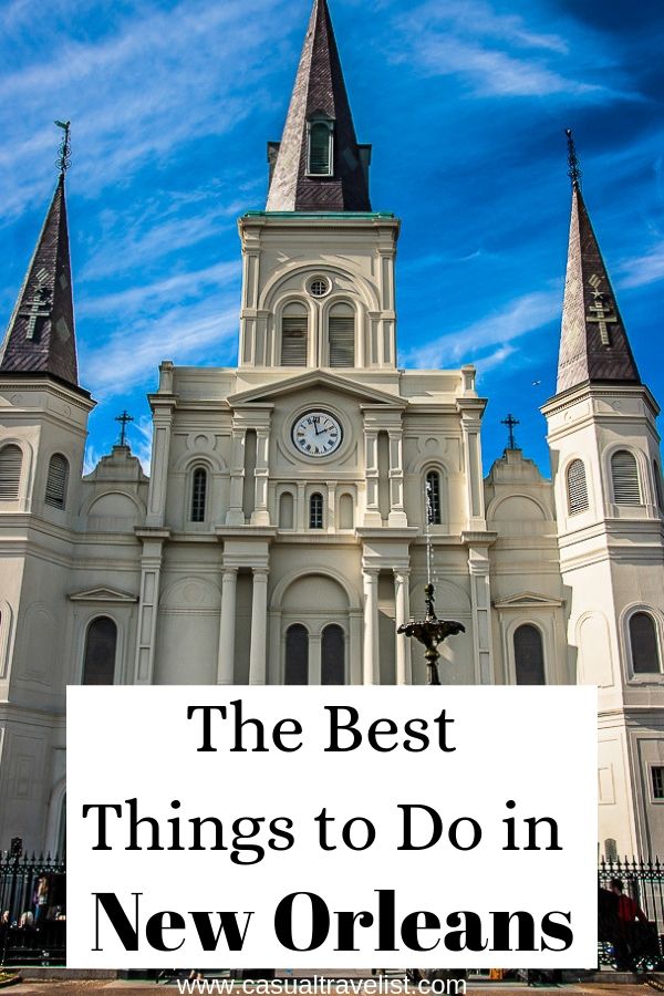 One Great Weekend: Your Guide for What to do in New Orleans www.casualtravelist.com
