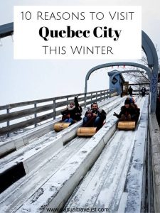 10 Reasons You Should Travel to Quebec City This Winter - Casual Travelist