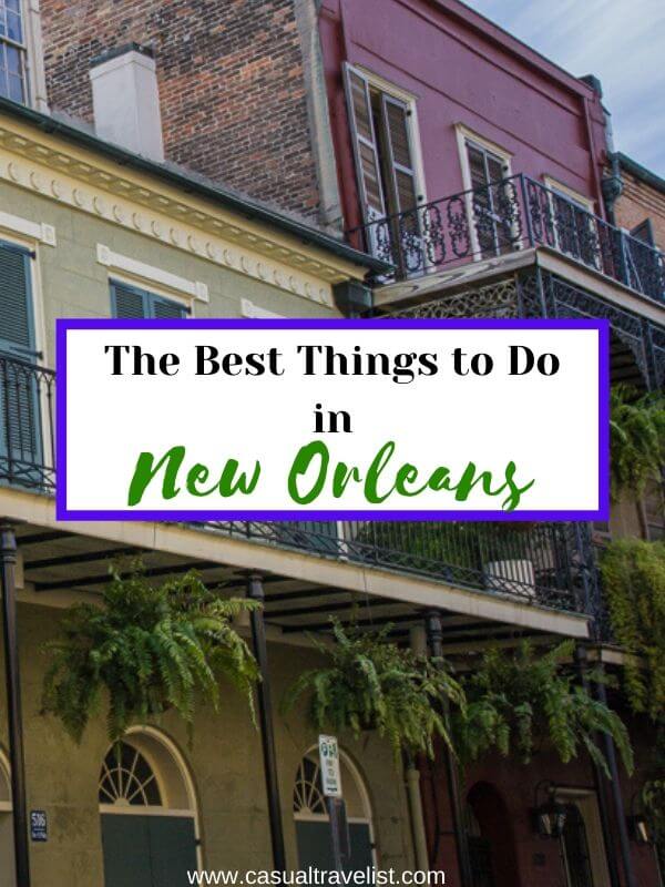 Six Essential Experiences to Have on Your First Trip to New Orleans www.casualtravelist.com
