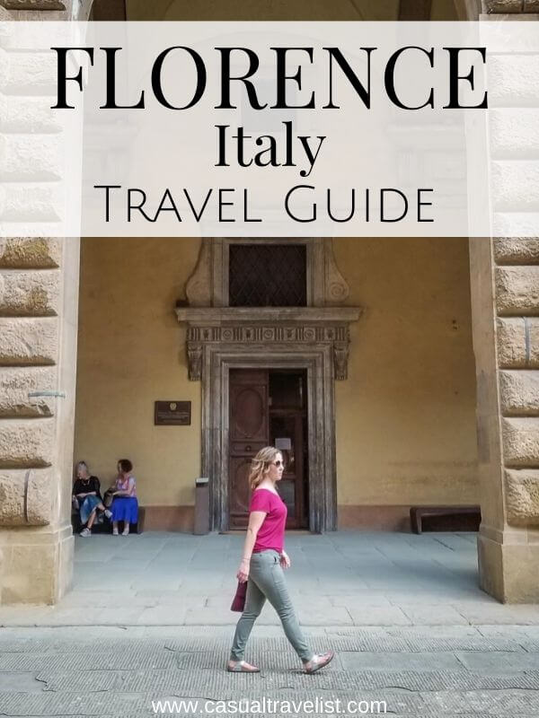 Florence Travel Guide: Tips for Your First Trip to Florence, Italy www.casualtravelist.com